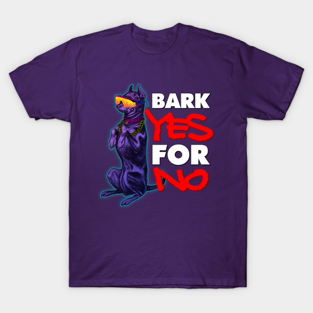 BARK YES FOR NO